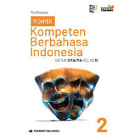 Image of KOMBI KOMPETEN BERBAHASA INDONESIA UNTUK SMA/MA KELAS XI