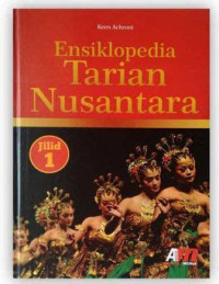 Image of ENSIKLOPEDIA TARIAN NUSANTARA JILID I