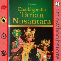 Image of ENSIKLOPEDIA TARIAN NUSANTARA JILID II