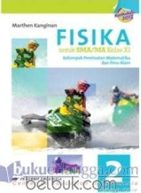 Image of FISIKA UNTUK SMA/MA KELAS XI KELOMPOK PEMINATAN MATEMATIKA DAN ILMU ALAM
