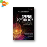 Image of GENERAL PSYCHOLOGY: Psikologi Kepribadian, Persepsi, Kognisi, Emosi dan Perilaku