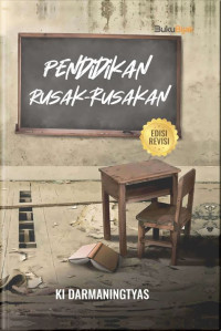 Image of PENDIDIKAN RUSAK-RUSAKAN
