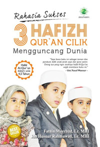 Image of RAHASIA SUKSES 3 HAFIZH QUR'AN CILIK MENGUNCANG DUNIA