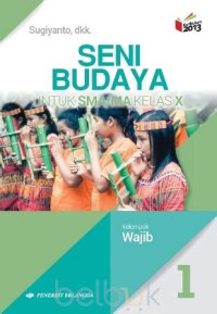 Image of SENI BUDAYA UNTUK SMA/MA KELAS X KELOMPOK WAJIB