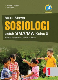 Image of Sosiologi untuk Siswa SMA/MA Kelas X Kelompok Peminatan Ilmu-ilmu Sosial