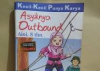 Image of Kecil - kecil Punya Karya 'Asyiknya Outbound